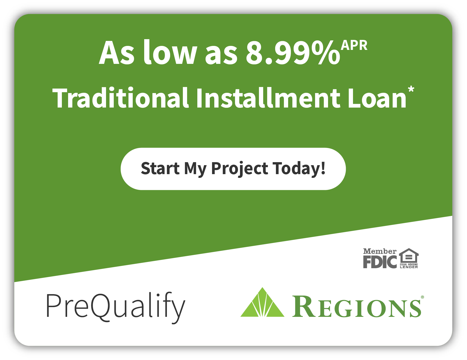 Green and white advertisement for traditional installment loans with APR as low as 8.99%. Includes "Start My Project Today!" button and Regions logo.